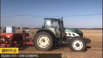 国产拖拉机试车视频,性能卓越，助力农业现代化
